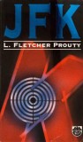 JFK de L. Fletcher Prouty, RAO 1996, Roman, Paperback, 475 Pagini