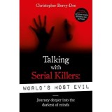 Talking with Serial Killers: World&#039;s Most Evil