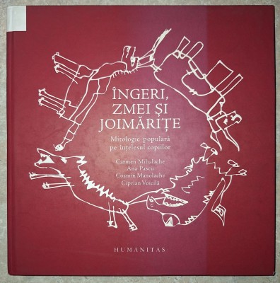 Ingeri, zmei si joimarite * Mitologie populara pe intelesul copiilor foto