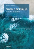 Dincolo de Euclid. Geometrii alternative, Litera