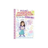 The Truth about the Tooth Fairy (Miriam's Magical Creature Files #1)