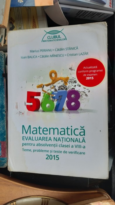 MATEMATICA CLASA A VIII A EVALUARE NATIONALA PERIANU , STANICA ,LAZAR , BALICA MATEMATICA CLASA A VIII A EVALUARE NATIONALA PERIANU , STANICA ,LAZAR , BALICA