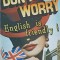 DON&#039;T WORRY ENGLISH IS FRIENDLY. CURAJ, TOTI INVATAM LIMBA ENGLEZA-ANDREI BANTAS-256896