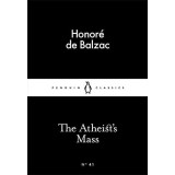 The Atheist&#039;s Mass | Honore de Balzac