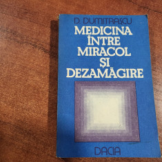 Medicina intre miracol si dexamagire de D.Dumitrascu