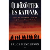 &Uuml;ld&ouml;z&ouml;ttek &eacute;s katon&aacute;k - Zsid&oacute;k, akik elmenek&uuml;ltek a n&aacute;cik elől, majd visszat&eacute;rtek harcolni ellen&uuml;k - Bruce Henderson