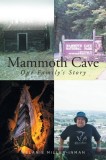 Mammoth Cave: One Family&#039;s Story