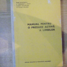 MANUAL PENTRU O PREDARE ACTIVA A LIMBILOR de RENE RICHTERICH , OTTOMAR WILLEKE ... , Bucuresti 1974