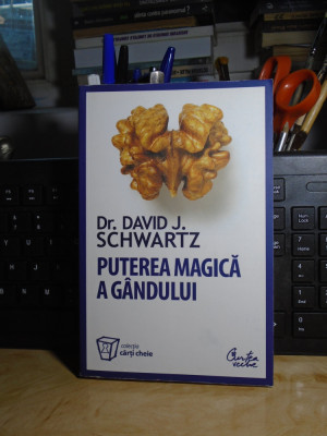 DAVID J. SCHWARTZ - PUTEREA MAGICA A GANDULUI , EDITIE REVIZUITA , 2010 # foto