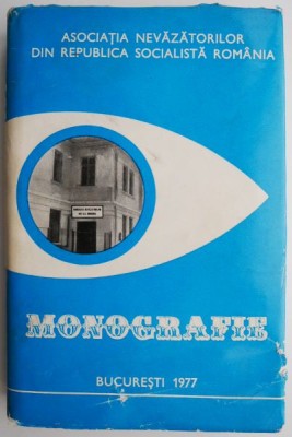 Asociatia nevazatorilor din Republica Socialista Romania (Monografie) &amp;ndash; Ion Mateescu foto