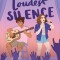 The Loudest Silence