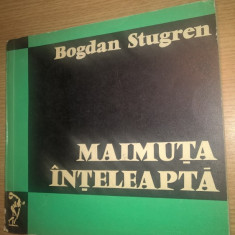 Maimuta inteleapta - Eseuri literar-stiintifice - Bogdan Stugren (Dacia, 1971)