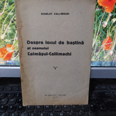 Despre locul de baștină al neamului Calmășul-Callimachi, Scarlat Callimachi 191