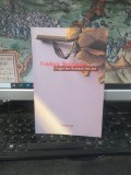 Frederic Beigbeder, Dragostea durează trei ani, editura Pandora M, T&acirc;rgoviște 2005, 180