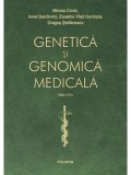 Cumpara ieftin Genetica si genomica medicala. Editia a IV-a/Mircea Covic, Ionel Sandovici, Eusebiu Vlad Gorduza, Dragos Stefanescu