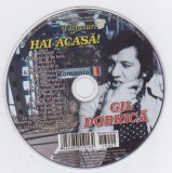 CD Pop: Gil Dobrica - Hai acasa ! ( vezi descriere )