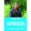 T&uacute;l&eacute;lők&eacute;zik&ouml;nyv S&aacute;toroz&aacute;s Bear Grylls - Ghid Supravietuire in Natura, Editie Maghiara, 48 Pagini