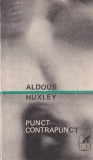 Aldous Huxley - Punct contrapunct