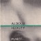 Aldous Huxley - Punct contrapunct