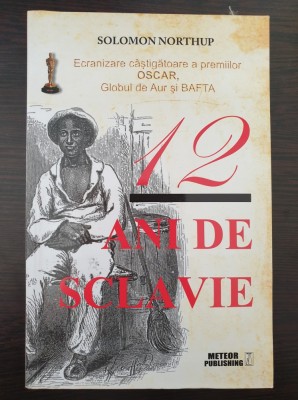 12 ANI DE SCLAVIE - Solomon Northup foto