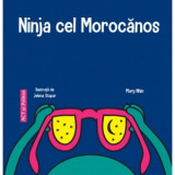 Ninja cel Morocanos - Mary Nhin