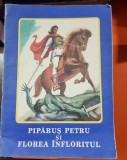 Piparus Petru si Florea Infloritul
