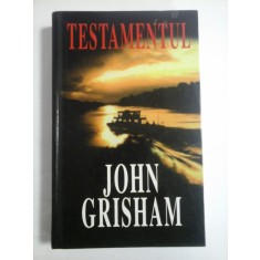 TESTAMENTUL - JOHN GRISHAM (editia cartonata )