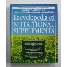 ENCYCLOPEDIA OF NUTRITIONAL SUPPLIMENTS by MICHAEL T. MURRAY , 1996