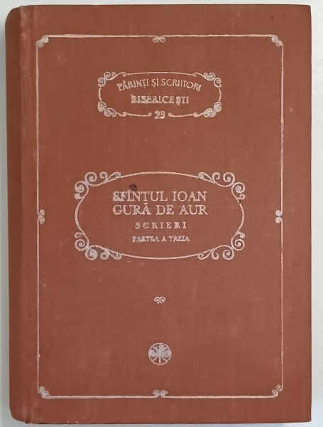 SFANTUL IOAN GURA DE AUR , SCRIERI , PARTEA A TREIA , OMILII LA MATEI , 1994