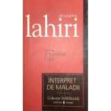 Jhumpa Lahiri - Interpret de maladii (Editia: 2007)