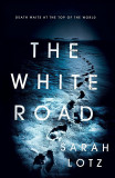 The White Road | Sarah Lotz, 2019, Hodder Paperbacks