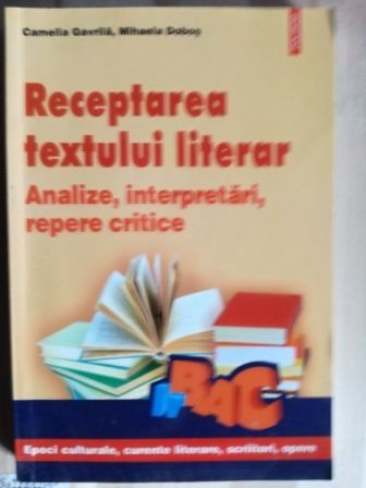 Receptarea textului literar- Camelia Gavrila, Mihaela Dobos