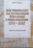 MARI PERSONALITATI ALE CULTURII ROMANE INTR-O ISTORIE A PRESEI BARLADENE 1870-2008-ION N. OPREA-238328