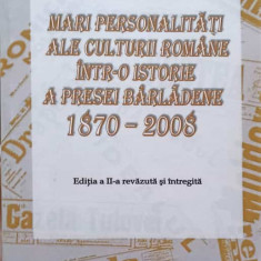 MARI PERSONALITATI ALE CULTURII ROMANE INTR-O ISTORIE A PRESEI BARLADENE 1870-2008-ION N. OPREA