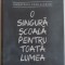 O SINGURA SCOALA PENTRU TOATA LUMEA , SA REGANDIM EDUCATIA de SALMAN KHAN , 2013