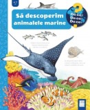 Sa descoperim animalele marine. Colectia De ce de ce de ce?, Casa