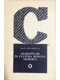 Dan Grigorescu - Shakespeare in cultura romana moderna (Editia: 1971)