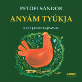 Any&aacute;m ty&uacute;kja - VERSEK - Petőfi S&aacute;ndor