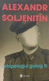 Arhipelagul Gulag, Volumul 3 - Alexandr Soljenitin (Carte Anticariat, Stare Buna)