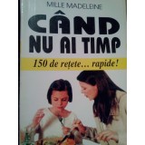 Mille Madeleine - Cand nu ai timp (Editia: 1999)