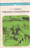 A. I. Odobescu - Pseudo-cynegeticos, Carte Romaneasca, Brosata, 1974, 222 Pagini, Stare Buna
