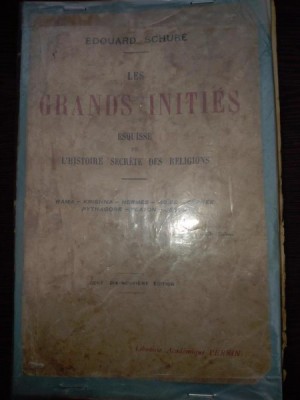 Les grands inities. Esquisse de l&amp;#039;histoire secrete des religions - Edouard Schure foto