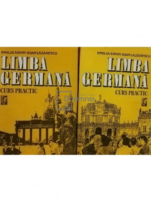 Emilia Savin - Limba germană - Curs practic, 2 vol. (editia 1992)