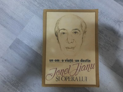 Un om,o viata,un destin.Ionel Jianu si opera lui foto