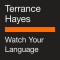 Watch Your Language: Visual Essays, Sketches, and Meditations on a Century of Poetry