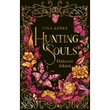 Hunting Souls 2. - El&aacute;tkozott lelk&uuml;nk - (K&uuml;l&ouml;nleges kiad&aacute;s) - Tina K&ouml;pke