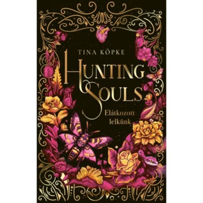 Hunting Souls 2. - El&amp;aacute;tkozott lelk&amp;uuml;nk - (K&amp;uuml;l&amp;ouml;nleges kiad&amp;aacute;s) - Tina K&amp;ouml;pke foto