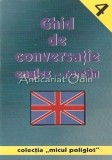 Ghid Conversatie Englez-Roman Micul Poliglot, Hiparion, 64 Pagini, 1998, Dictionar de Pregatire Engleza Romana