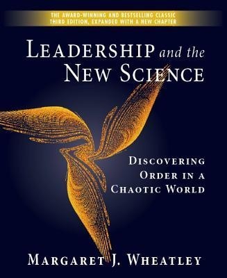 Leadership and the New Science: Discovering Order in a Chaotic World foto
