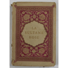 LA SULTANE ROSE par A. MARAVAL - BERTHION , 1935